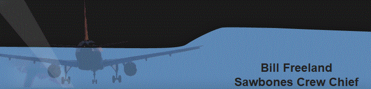 Bill Freeland
Sawbones Crew Chief